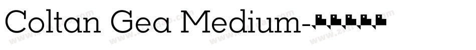 Coltan Gea Medium字体转换